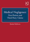 Medical Negligence: Non-Patient and Third Party Claims - Book
