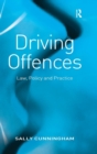 Driving Offences : Law, Policy and Practice - Book