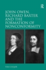 John Owen, Richard Baxter and the Formation of Nonconformity - Book