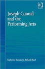 Joseph Conrad and the Performing Arts - Book