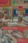 Shaping the Church : The Promise of Implicit Theology - Book