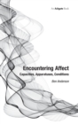 Encountering Affect : Capacities, Apparatuses, Conditions - Book