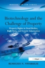 Biotechnology and the Challenge of Property : Property Rights in Dead Bodies, Body Parts, and Genetic Information - Book