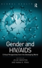 Gender and HIV/AIDS : Critical Perspectives from the Developing World - Book