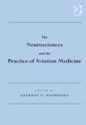 The Neurosciences and the Practice of Aviation Medicine - Book