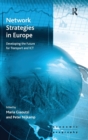 Network Strategies in Europe : Developing the Future for Transport and ICT - Book