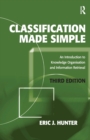 Classification Made Simple : An Introduction to Knowledge Organisation and Information Retrieval - Book