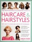 Professional's Illustrated Guide to Haircare and Hairstyles : Everything There is to Know About Creating Salon-quality Looks - Book
