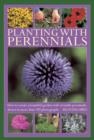 Planting with Perennials : How to Create a Beautiful Garden with Versatile Perennials - Book