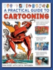 Cartooning, A Practical Guide to : Learn to draw cartoons with 1500 illustrations - Book