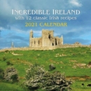 2021 Calendar: Incredible Ireland : With 12 classic Irish recipes - Book