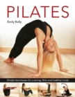 Pilates : Simple techniques for a strong, lithe and healthier body - Book