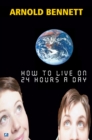 How To Live On 24 Hours A Day - Book