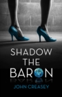 Shadow The Baron : (Writing as Anthony Morton) - Book
