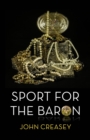 Sport For The Baron : (Writing as Anthony Morton) - eBook