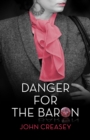 Danger for the Baron : (Writing as Anthony Morton) - Book