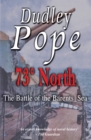 73(deg) North : The Battle of the Barent's Sea - eBook