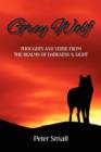 Grey Wolf : Thoughts and Verse from the Realms of Darkness & Light - Book