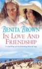 In Love and Friendship : An enchanting saga of youth, heartache and friendship - Book
