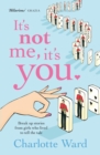 It's Not Me, It's You - Book