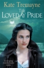 The Loveday Pride (Loveday series, Book 6) : Action, adventure and romance in eighteenth-century Cornwall - Book