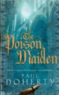 The Poison Maiden (Mathilde of Westminster Trilogy, Book 2) : Deceit, deception and death in the court of Edward II - Book