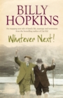 Whatever Next! (The Hopkins Family Saga, Book 7) : An engaging tale of family life, marriage and retirement - Book