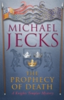 The Prophecy of Death (Last Templar Mysteries 25) : A thrilling medieval adventure - Book