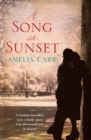 A Song At Sunset : A moving World War Two love story of family, heartbreak and guilt - eBook