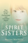 Spirit Sisters: True Stories of the Paranormal - Book