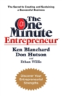 The One Minute Entrepreneur : The Secret to Creating and Sustaining a Successful Business - eBook