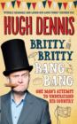 Britty Britty Bang Bang : One Man's Attempt to Understand His Country - eBook