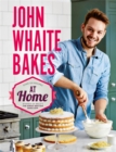 John Whaite Bakes at Home - Book