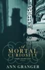 A Mortal Curiosity (Inspector Ben Ross Mystery 2) : A compelling Victorian mystery of heartache and murder - eBook
