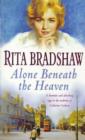 Alone Beneath the Heaven : A gripping saga of escapism, love and belonging - eBook