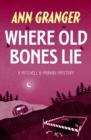 Where Old Bones Lie (Mitchell & Markby 5) : A Cotswold crime novel of love, lies and betrayal - eBook