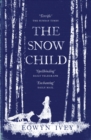 The Snow Child : The Richard and Judy Bestseller - eBook