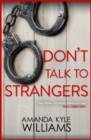 Don't Talk To Strangers (Keye Street 3) : An explosive thriller you won't be able to put down - eBook