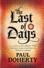 The Last of Days : A gripping mystery of the Tudor Court - Book