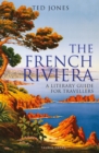 The French Riviera : A Literary Guide for Travellers - Book