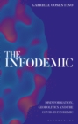 The Infodemic : Disinformation, Geopolitics and the Covid-19 Pandemic - Book