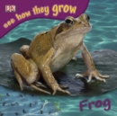 SEE HOW THEY GROW FROG - Book