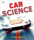 Car Science : An Under-the-Hood, Behind-the-Dash Look at How Cars Work - Book