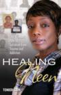Healing Neen : One Woman's Path to Salvation from Trauma and Addiction - Book