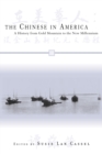 The Chinese in America : A History from Gold Mountain to the New Millennium - Book