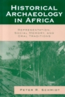 Historical Archaeology in Africa : Representation, Social Memory, and Oral Traditions - Book