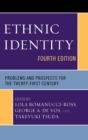 Ethnic Identity : Problems and Prospects for the Twenty-first Century - Book