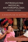 Introducing Medical Anthropology : A Discipline in Action - Book