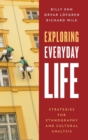 Exploring Everyday Life : Strategies for Ethnography and Cultural Analysis - Book