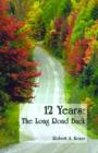 12 Years : The Long Road Back - Book
